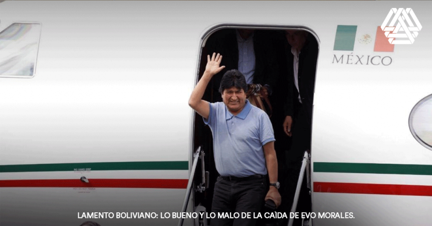 LAMENTO BOLIVIANO: LO BUENO Y LO MALO DE LA CAÍDA DE EVO MORALES.