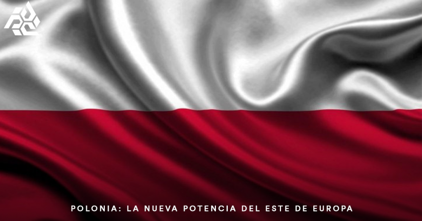 POLONIA: LA NUEVA POTENCIA DEL ESTE DE EUROPA