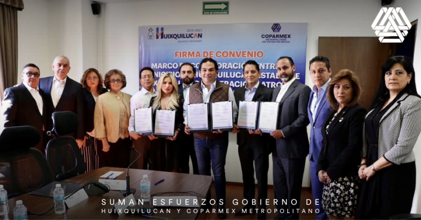 Suman esfuerzos gobierno de Huixquilucan y Coparmex Metropolitano.